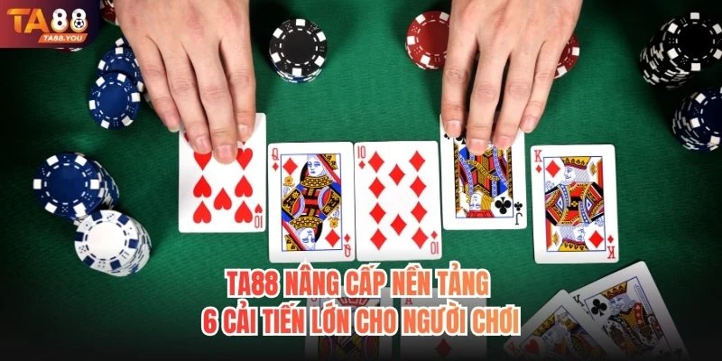TA88 Nâng Cấp Nền Tảng