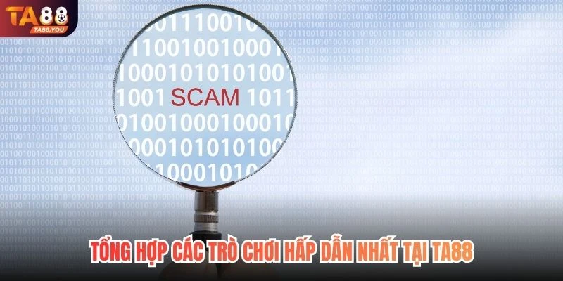 Tổng hợp các trò chơi hấp dẫn nhất tại TA88